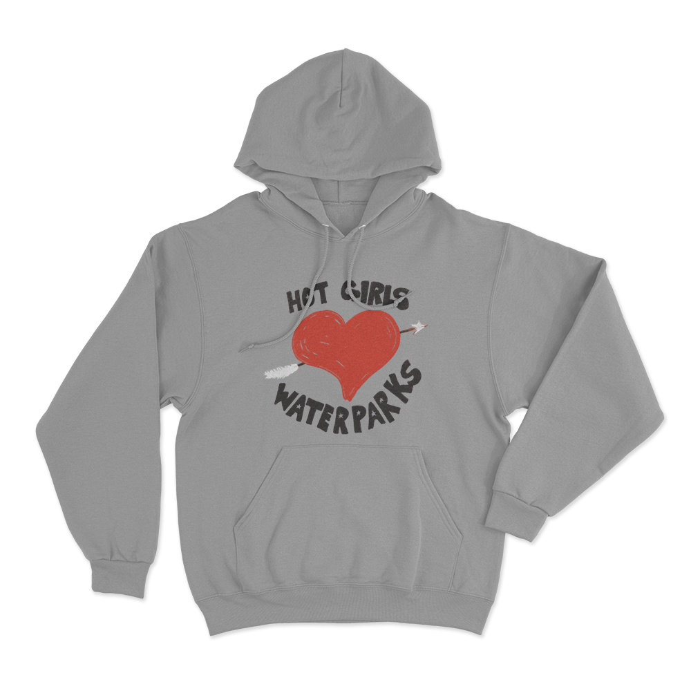 Hot Girls Love Waterparks Unisex Hoodie Grey Hot Girls Love Waterparks Unisex Hoodie Grey