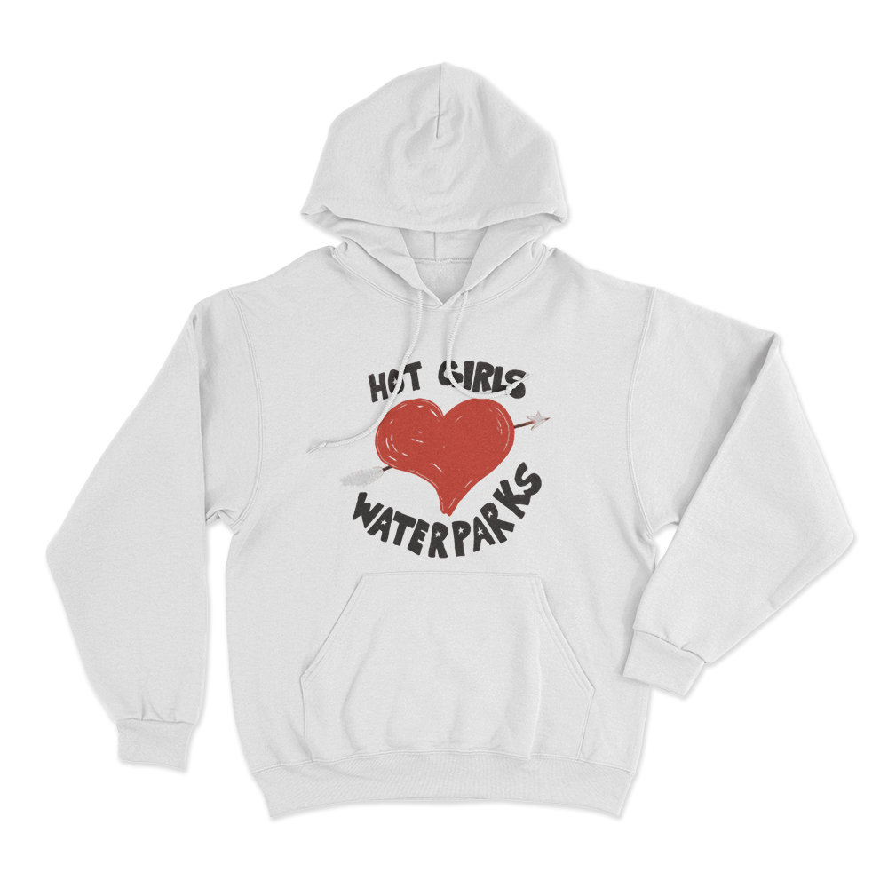 Hot Girls Love Waterparks Unisex Hoodie White Hot Girls Love Waterparks Unisex Hoodie White
